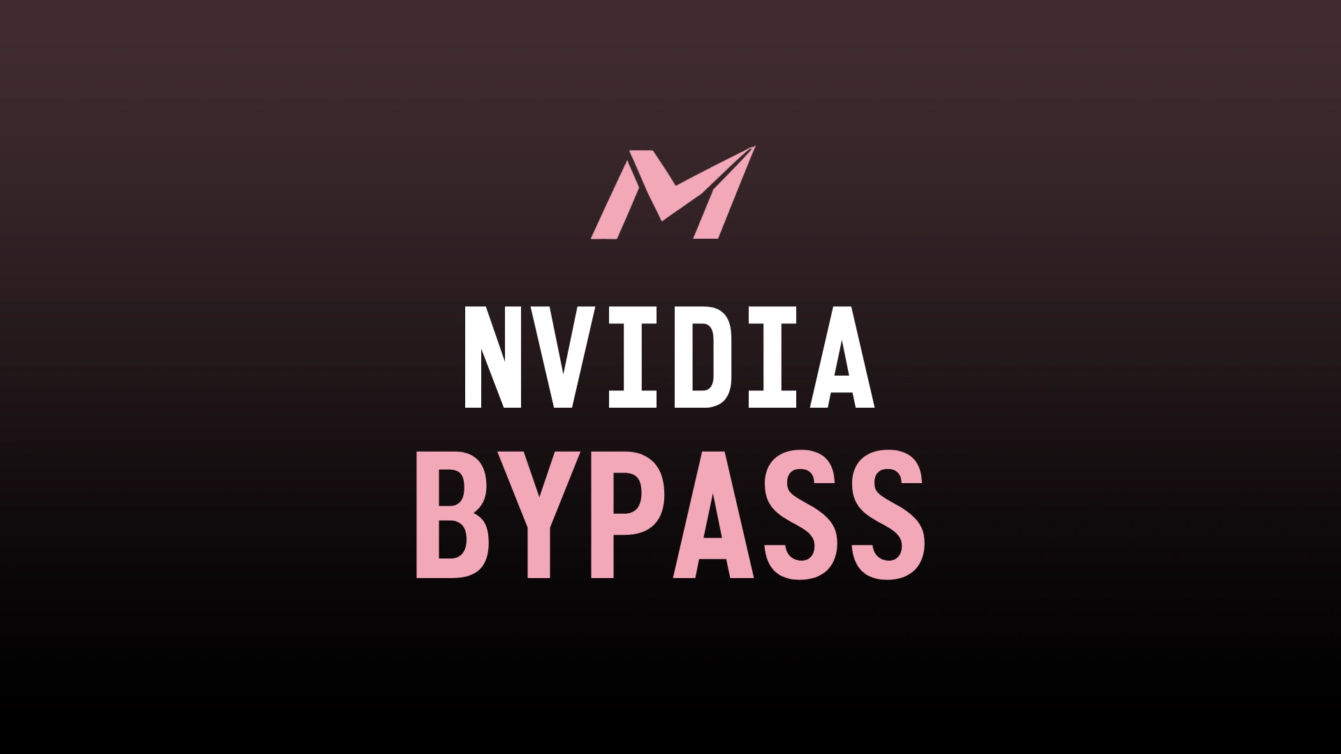 Nvidia Bypass